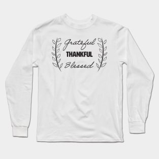 Grateful Thankful Blessed Long Sleeve T-Shirt